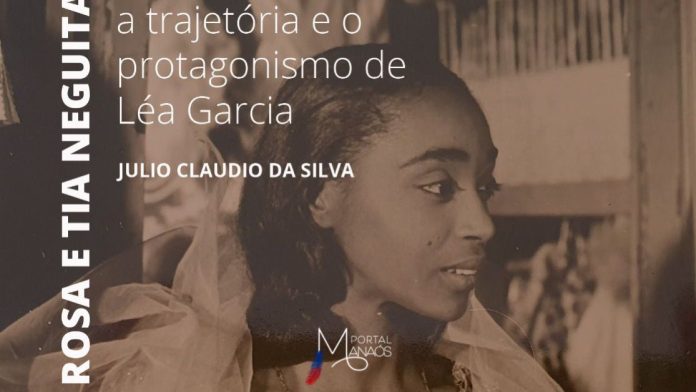 LÉA GARCIA Professor do Cesp/UEA lançará livro sobre trajetória da atriz Léa Garcia em 26/6