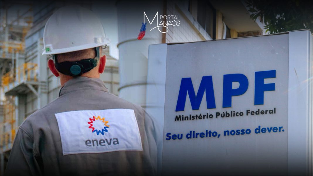 MPF, Licenciamento ambiental, eneva, ipaam