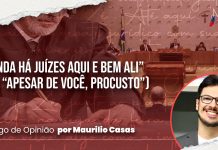 “Ainda há juízes aqui e bem ali” (Ou “Apesar de você, Procusto”)