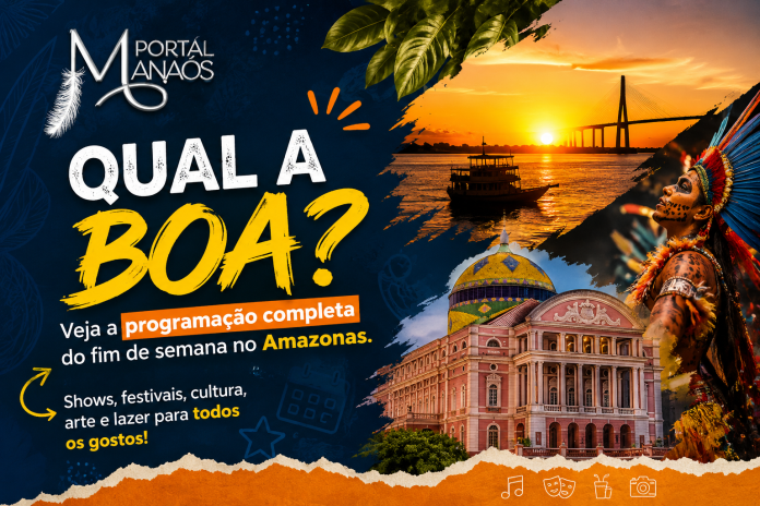 Qual a boa? Veja a programação completa do fim de semana no Amazonas ...